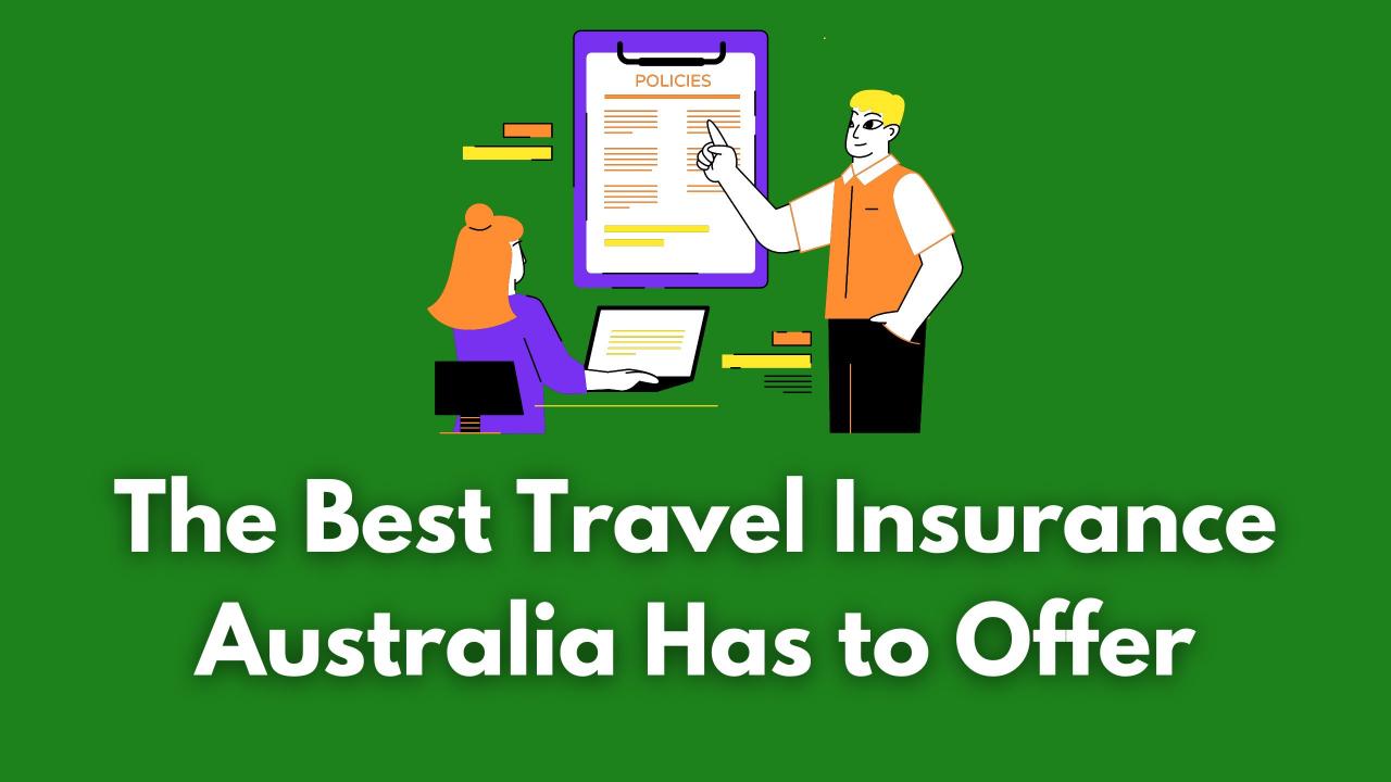 Travel insurance australia travelling overseas aussies providers researched australian key features three