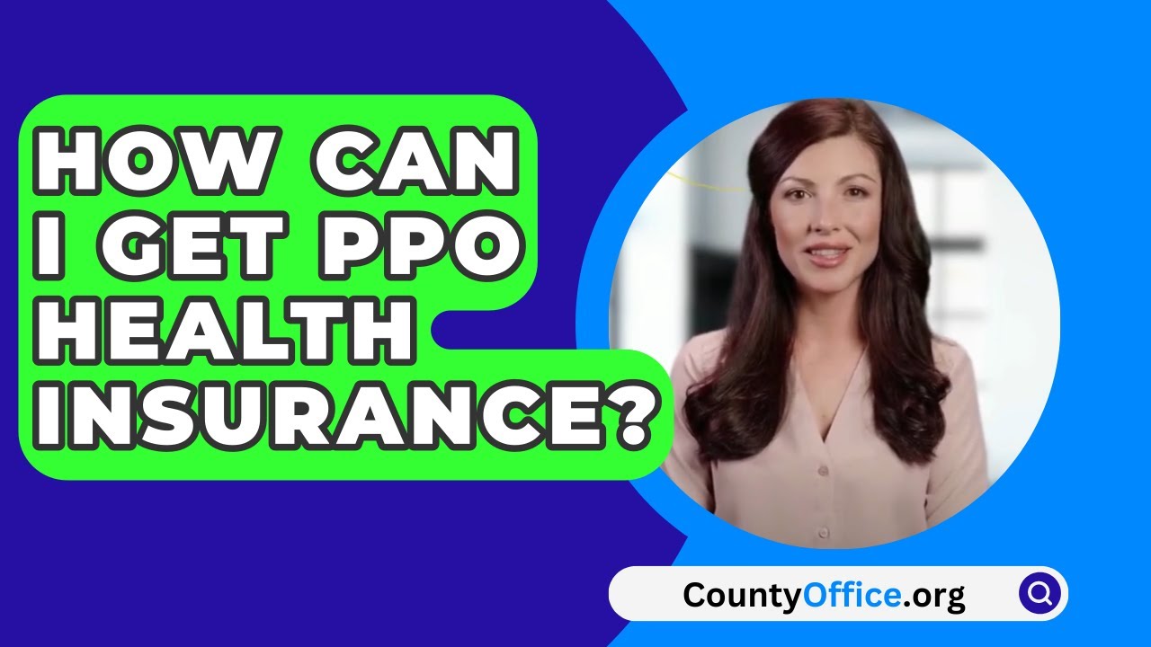 How to get ppo health insurance